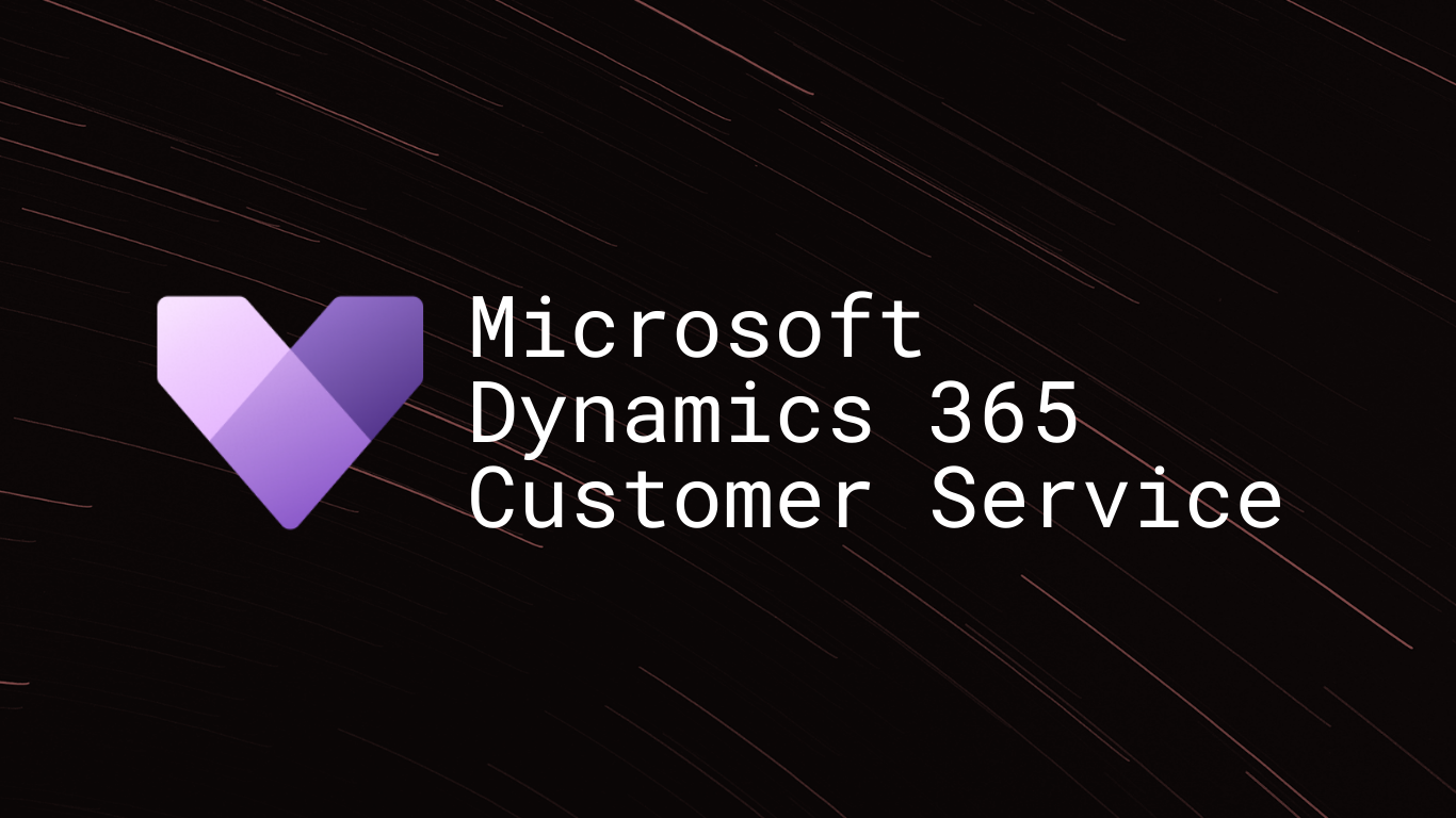 Microsoft Dynamics 365 Customer Service Microsoft Dynamics 365 Customer Service