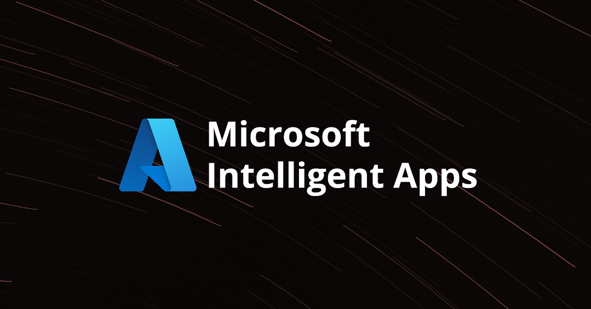 Microsoft Intelligent Apps Microsoft Intelligent Apps