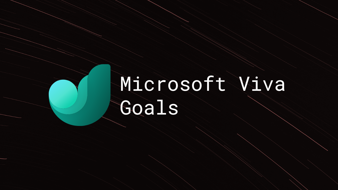 Microsoft Viva Goals Microsoft Viva Goals