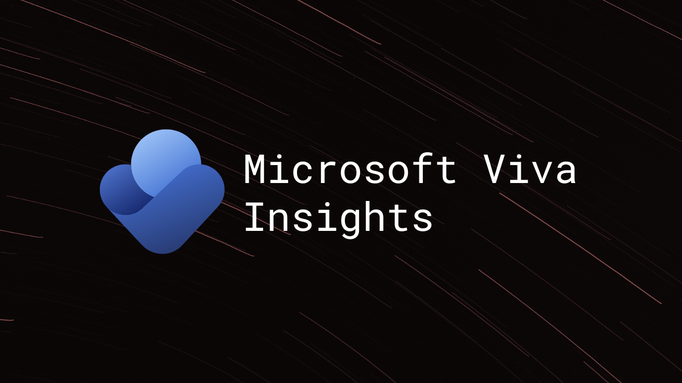 Microsoft Viva Insights Microsoft Viva Insights